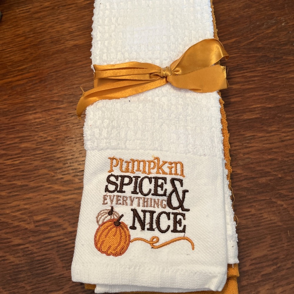 14 X 24 Kitchen towel Embroidered Pumpkin Spice & Everything Nice 2 Pack